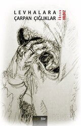 Levhalara Çarpan Çığlıklar - J & J Yayınları