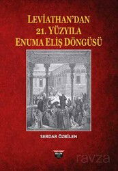 Leviathan'dan 21. Yüzyıla Enuma Eliş Döngüsü - Bilgin Kültür Sanat Yayınları