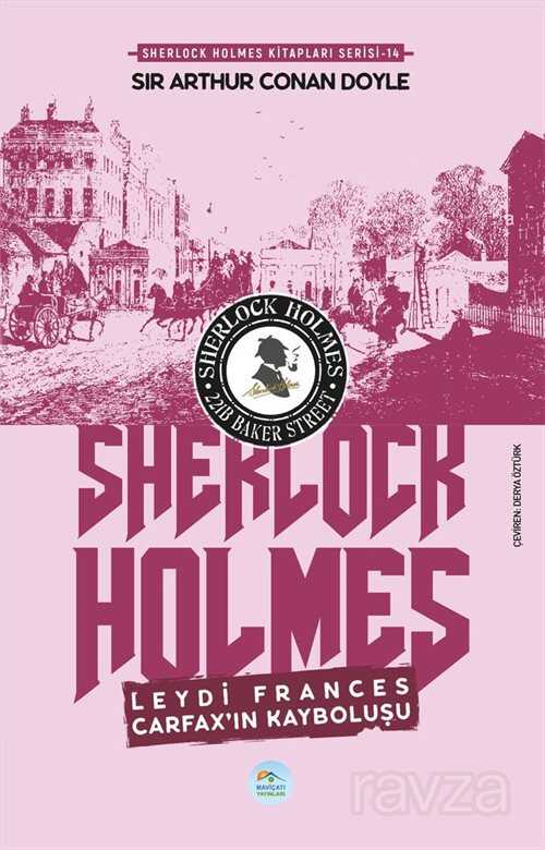 Leydi Frances Carfax'ın Kayboluşu / Sherlock Holmes - Maviçatı Yayınları