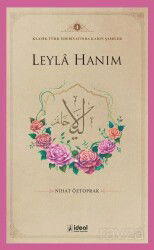 Leyla Hanım / Klasik Türk Edebiyatında Kadın Şairler 4 - İdeal Kültür Yayıncılık
