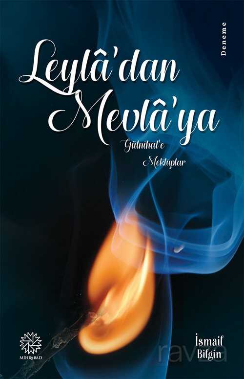 Leyla'dan Mevla'ya - Mihrabat Yayınları