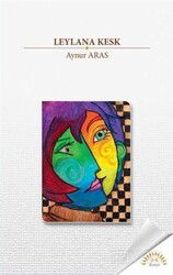 Leylana Kesk - J & J Yayınları