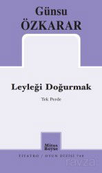Leyleği Doğurmak - Mitosboyut Yayınları