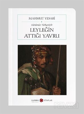 Leyleğin Attığı Yavru (Cep Boy)(Günümüz Türkçesiyle) (Tam Metin) - 1