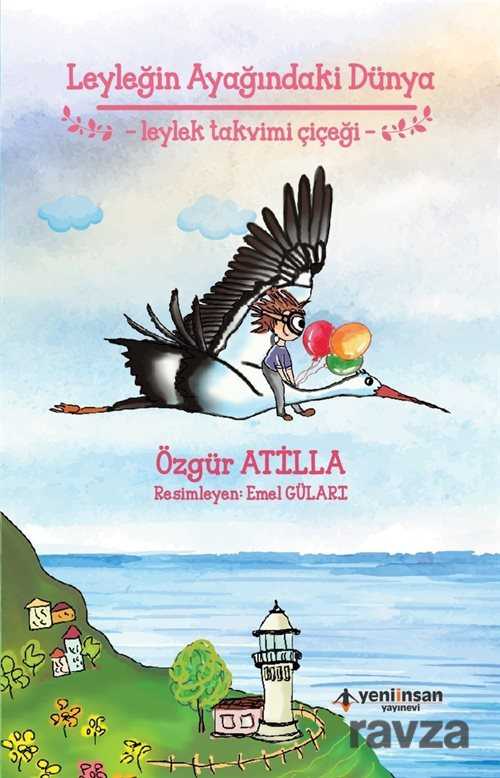 Leyleğin Ayağındaki Dünya - Yeni İnsan Yayınevi