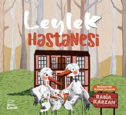 Leylek Hastanesi - Mecaz Çocuk Yayınları