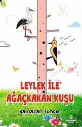 Leylek İle Ağaçkakan Kuşu - Serencam Yayınları (Gaziantep)