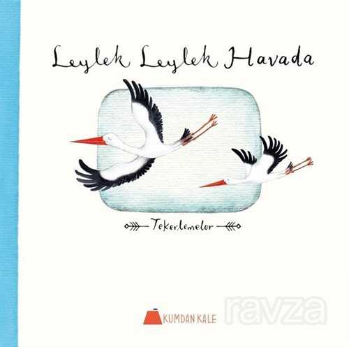 Leylek Leylek Havada - Kumdan Kale Yayınları