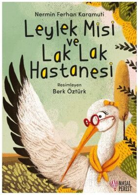 Leylek Misi ve Lak Lak Hastanesi - 1