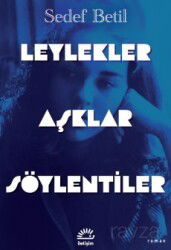 Leylekler AşklarSöylentiler - İletişim Yayınları