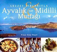 Lezzet Sırlarıyla Ayvalık ve Midilli Mutfağı - 1