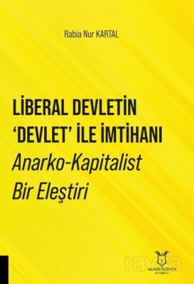 Liberal Devletin 'Devlet' İle İmtihanı Anarko-Kapitalist Bir Eleştiri - 1