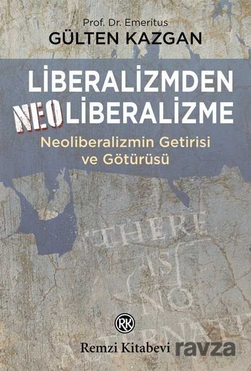 Liberalizmden Neoliberalizme Neoliberalizmin Getirisi ve Götürüsü - 1