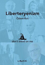 Liberteryenizm - Liberte Yayınları