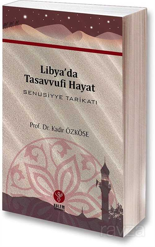 Libya'da Tasavvufi Hayat Senusiyye Tarikatı - Kalem Yayınevi (Trabzon)