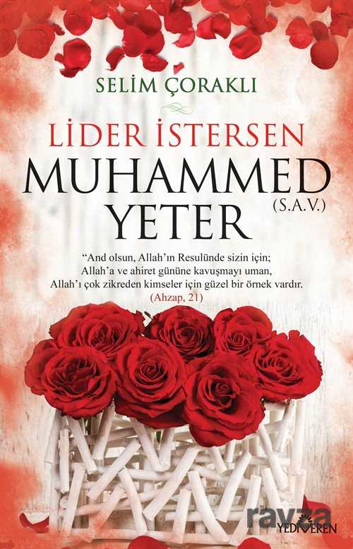 Lider İstersen Muhammed (s.a.v.) Yeter - Yediveren Yayınları