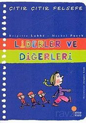 Liderler ve Diğerleri / Çıtır Çıtır Felsefe (13. Kitap) - Günışığı Kitaplığı