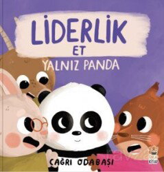Liderlik Et / Yalnız Panda - Sincap Kitap