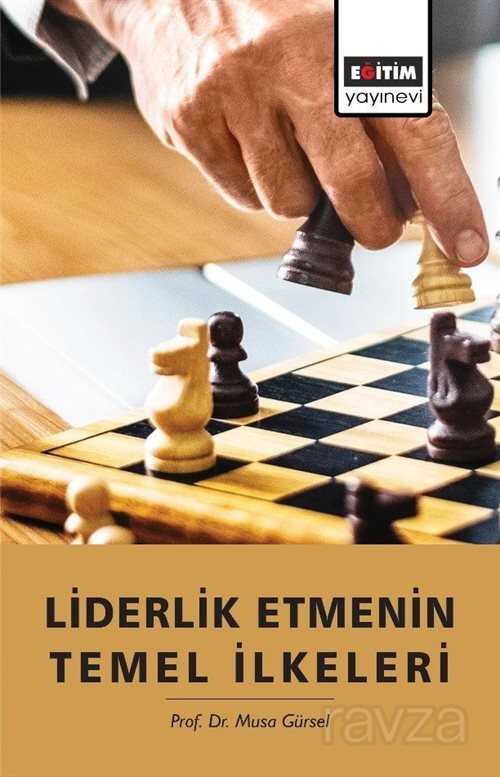 Liderlik Etmenin Temel İlkeleri - Eğitim Kitabevi