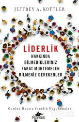 Liderlik Hakkında Bilmedikleriniz Fakat Muhtemelen Bilmeniz Gerekenler - Pegasus Yayınları