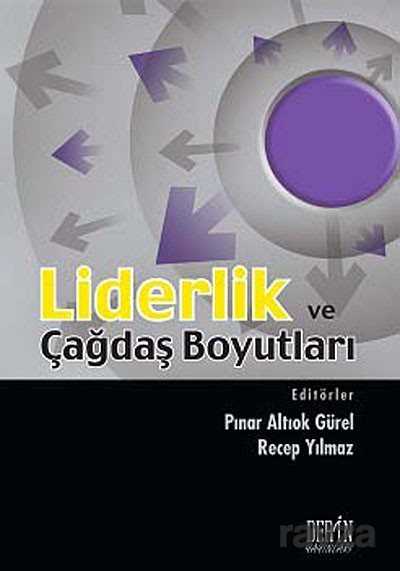 Liderlik ve Çağdaş Boyutları - Derin Yayınları