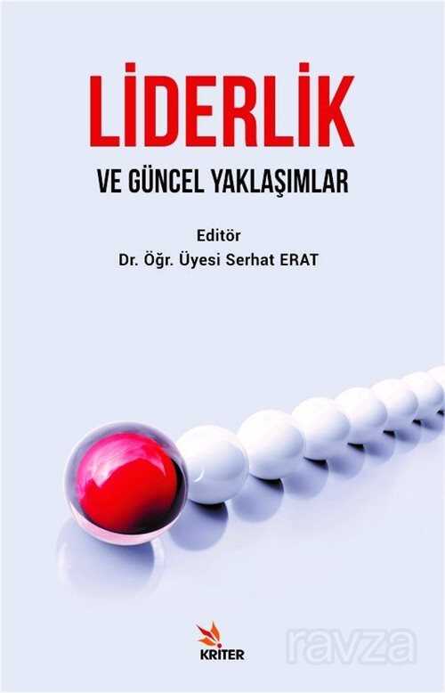 Liderlik ve Güncel Yaklaşımlar - Kriter Basım Yayın Dağıtım