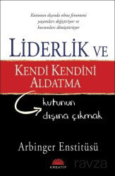 Liderlik ve Kendi Kendini Aldatma - Kreatif Yayıncılık