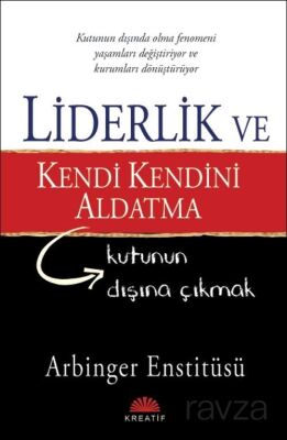 Liderlik ve Kendi Kendini Aldatma - 1