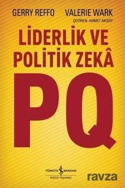 Liderlik ve Politik Zeka PQ - İş Bankası Yayınları