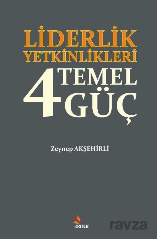 Liderlik Yetkinlikleri 4 Temel Güç - Kriter Basım Yayın Dağıtım