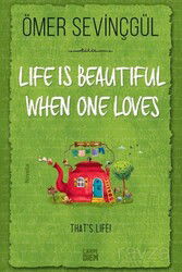 Life is Beautiful When One Loves - Carpe Diem Kitap