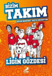 Ligin Gözdesi / Bizim Takım - Erdem Çocuk Yayınları