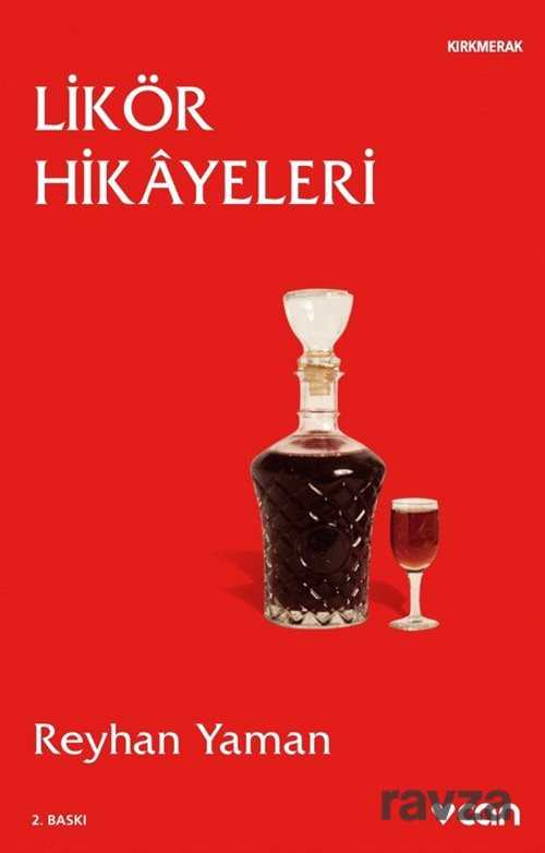 Likör Hikayeleri - Can Yayınları