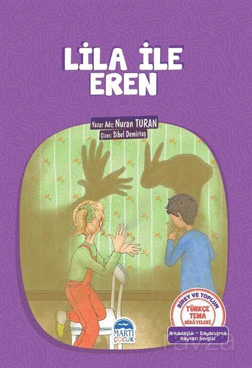Lila ile Eren / Türkçe Tema Hikayeleri - 1