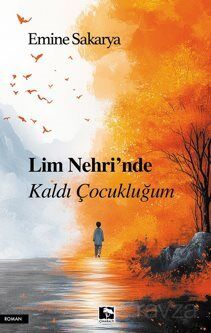 Lim Nehri'nde Kaldı Çocukluğum - 1