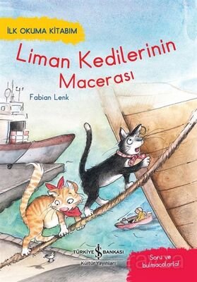 Liman Kedilerinin Macerası / İlk Okuma Kitabım - 1