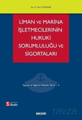 Liman ve Marina İşletmecilerinin Hukuki Sorumluluğu ve Sigortaları - 1