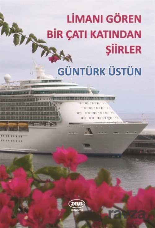 Limanı Gören Bir Çatı Katından Şiirler - Zeus Kitabevi