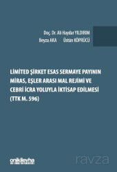 Limited Şirket Esas Sermaye Payının Miras, Eşler Arası Mal Rejimi ve Cebri İcra Yoluyla İktisap Edil - On İki Levha Yayıncılık