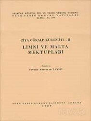 Limni ve Malta Mektupları Ziya Gökalp Külliyatı-II - Türk Tarih Kurumu