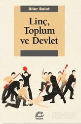 Linç, Toplum ve Devlet - İletişim Yayınları