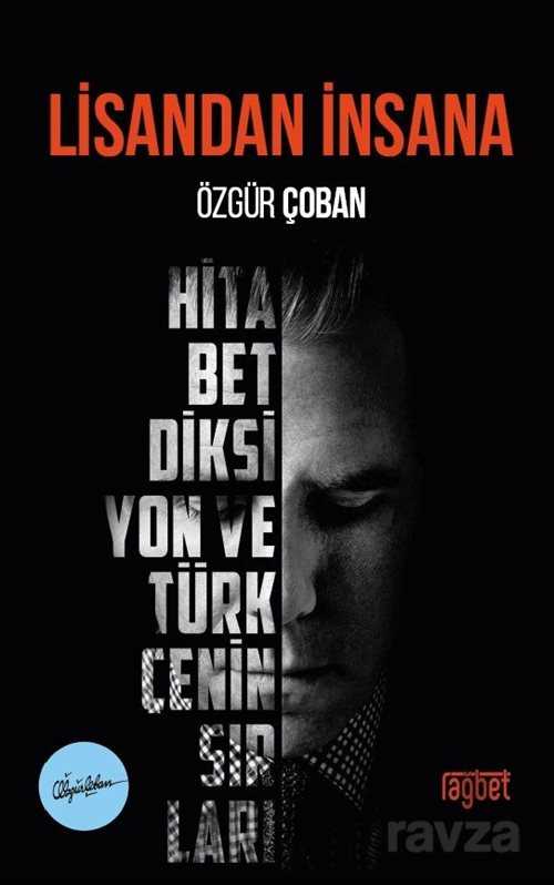 Lisandan İnsana Hitabet Diksiyon Ve Türkçenin Sırları - Rağbet Yayınları