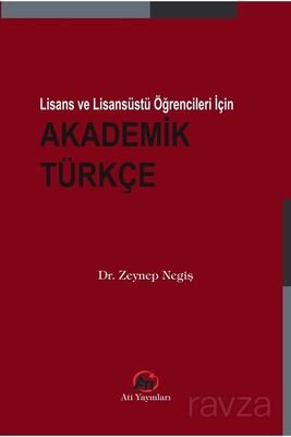 Lisans ve Lisansüstü Öğrencileri İçin Akademik Türkçe - 1