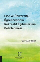 Lise ve Üniversite Öğrencilerinin Rekreatif Eğilimlerinin Belirlenmesi - Akademisyen Kitabevi