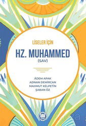 Liseler İçin Hz. Muhammed (Sav) - M.Ü. İlahiyat Fak. Vakfı Yayınları