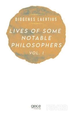 Lives Of Some Notable Philosophers Vol . I - 1