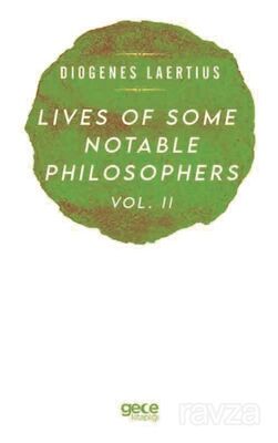 Lives Of Some Notable Philosophers Vol . II - 1