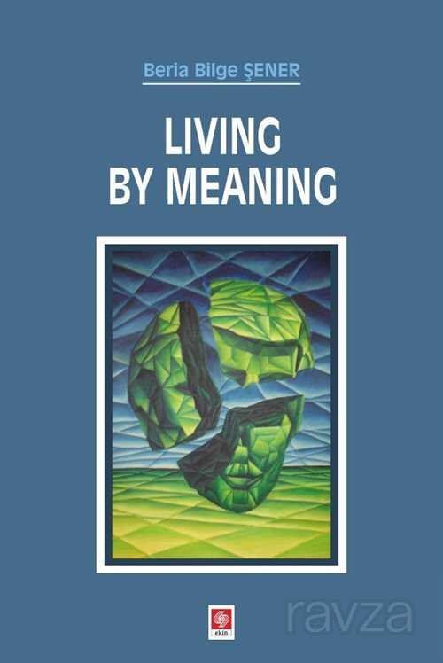 Living By Meaning - 1