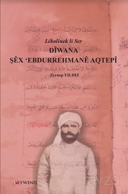 Lêkolînek Li Ser Dîwana Şêx 'Ebdurrehmanê Aqtepî - 1