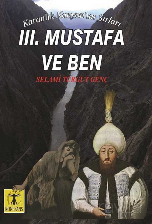 lll. Mustafa ve Ben - Rönesans Yayınları